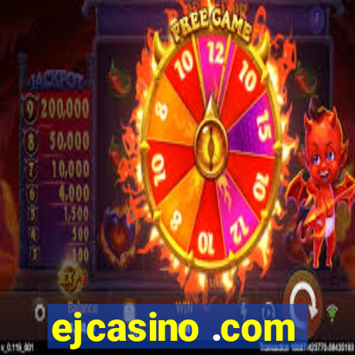 ejcasino .com