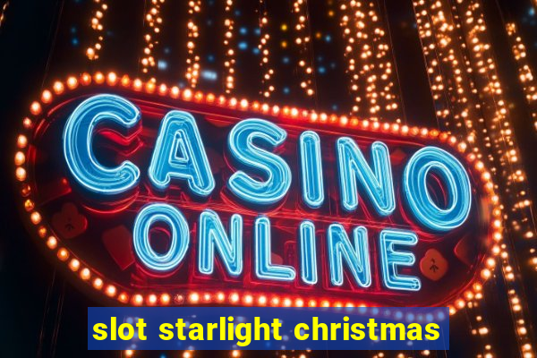 slot starlight christmas