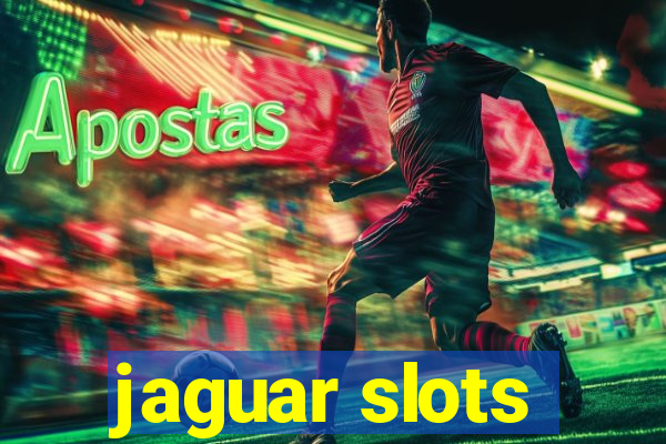 jaguar slots