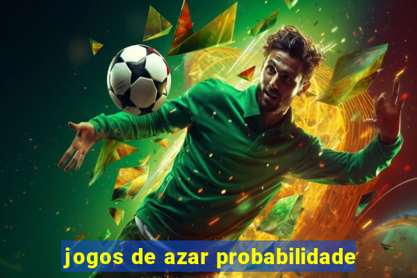 jogos de azar probabilidade