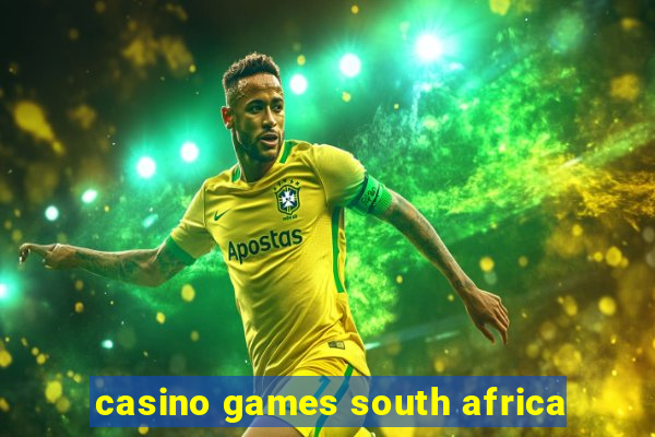 casino games south africa