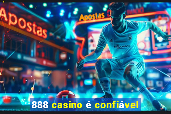 888 casino é confiável