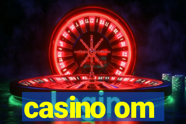 casino om