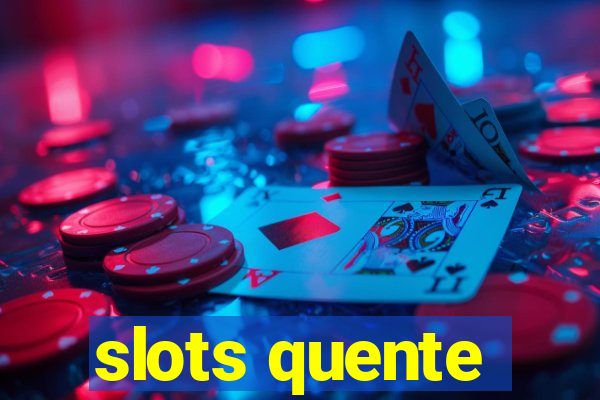 slots quente