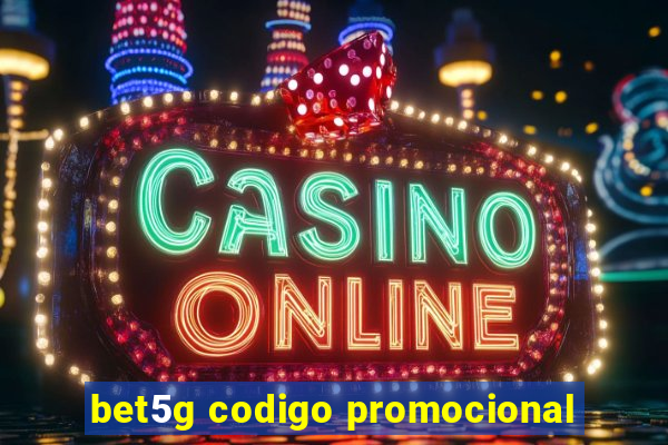 bet5g codigo promocional