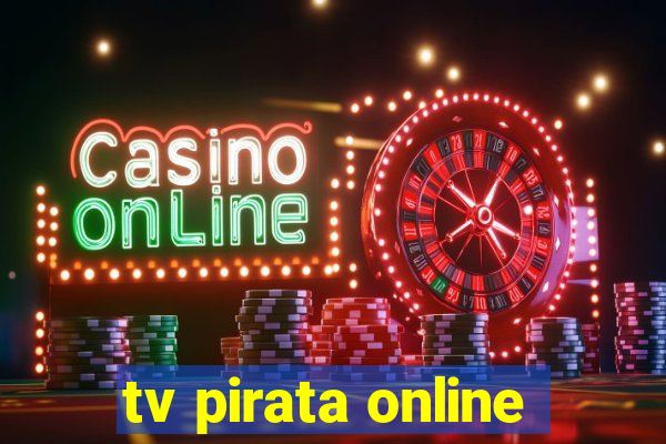 tv pirata online