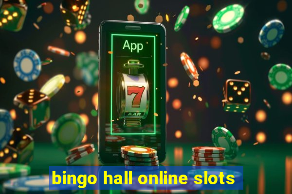 bingo hall online slots