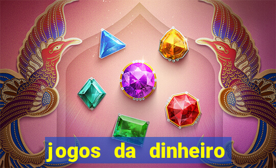 jogos da dinheiro de verdade