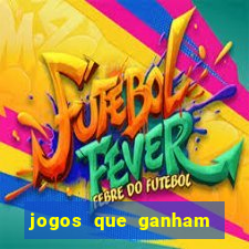 jogos que ganham dinheiro sem depositar nada