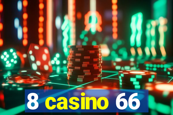 8 casino 66