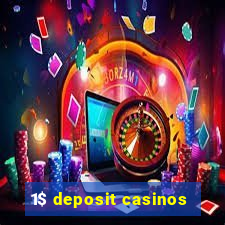 1$ deposit casinos