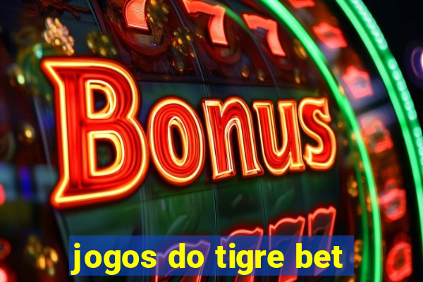 jogos do tigre bet