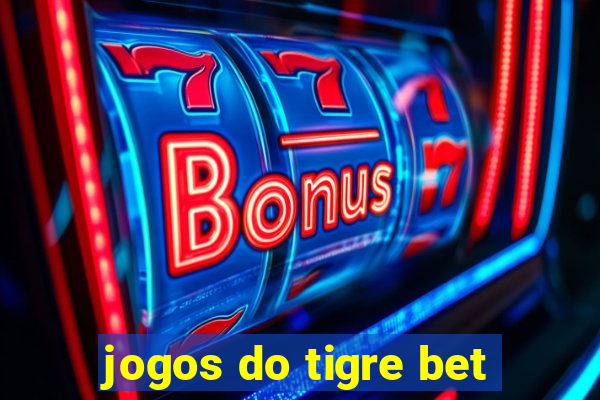 jogos do tigre bet