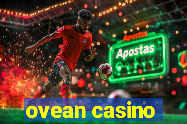 ovean casino