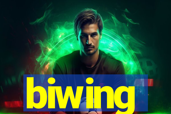 biwing