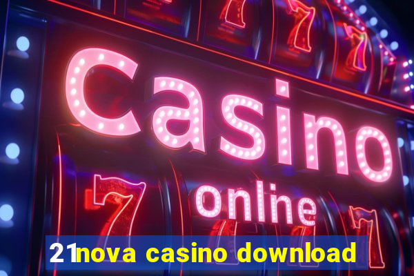 21nova casino download