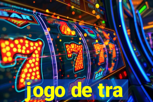 jogo de tra