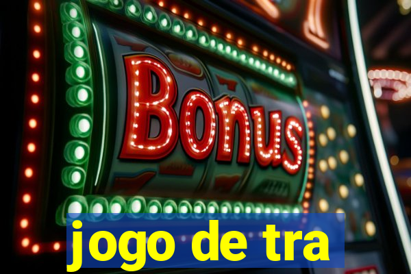 jogo de tra