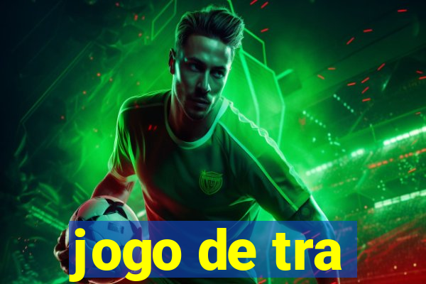 jogo de tra