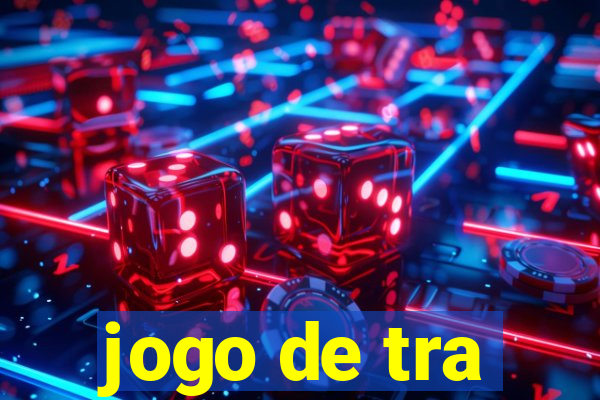 jogo de tra