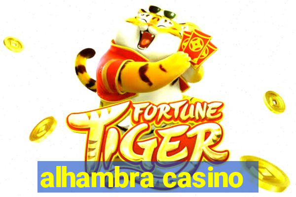 alhambra casino