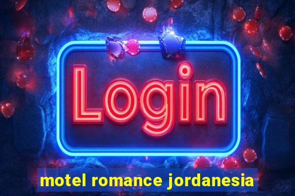 motel romance jordanesia