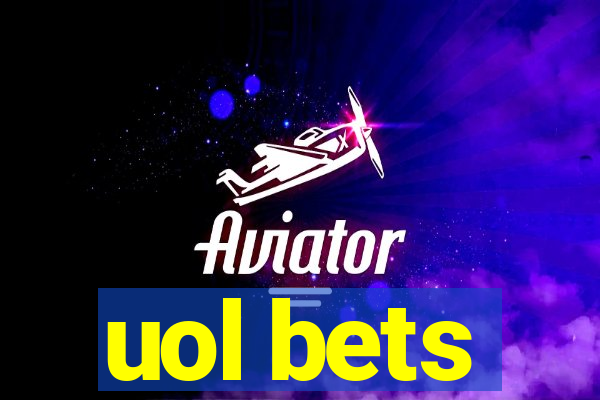 uol bets