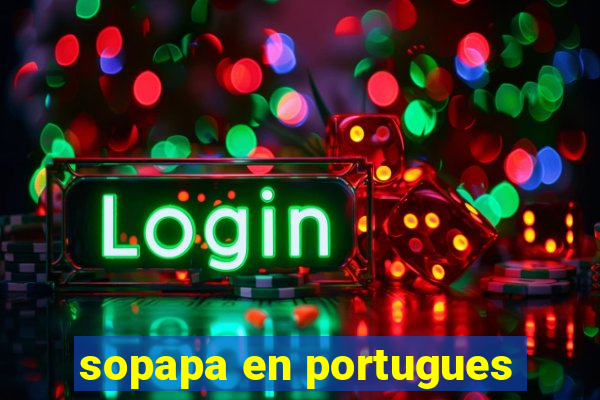 sopapa en portugues