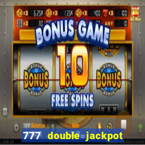 777 double jackpot slot machine