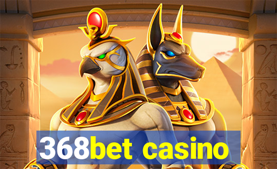 368bet casino