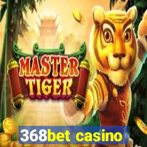 368bet casino