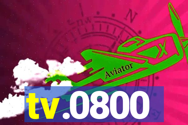 tv.0800