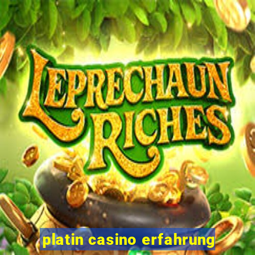 platin casino erfahrung