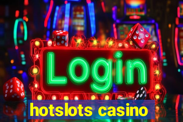 hotslots casino