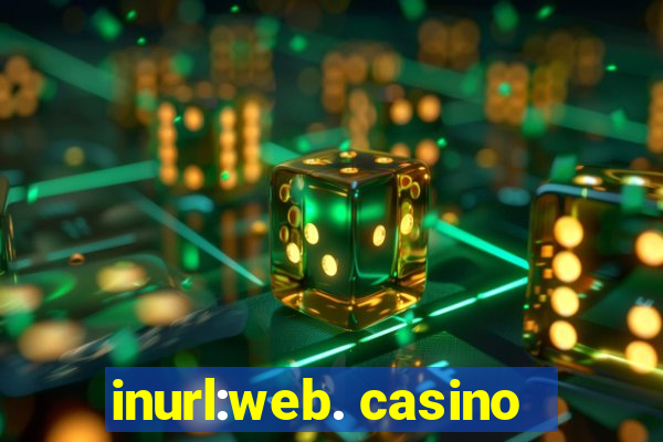 inurl:web. casino