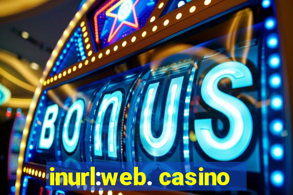 inurl:web. casino