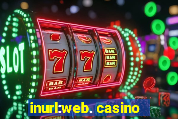 inurl:web. casino