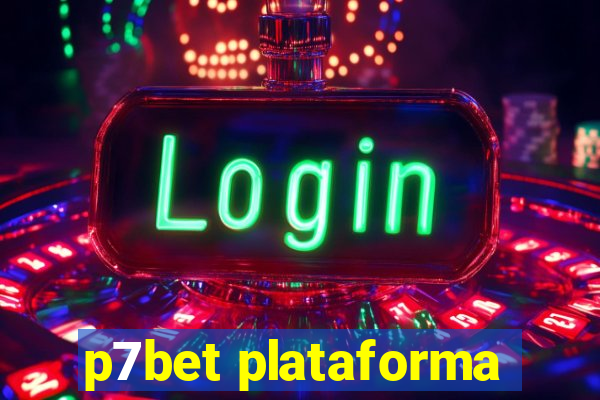 p7bet plataforma