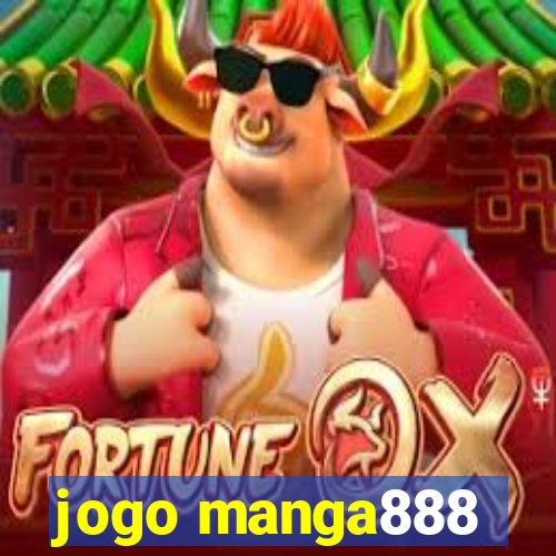 jogo manga888