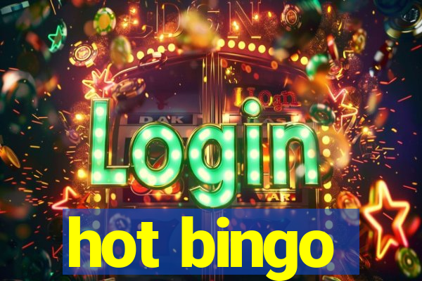 hot bingo