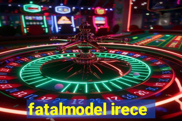 fatalmodel irece