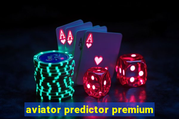 aviator predictor premium