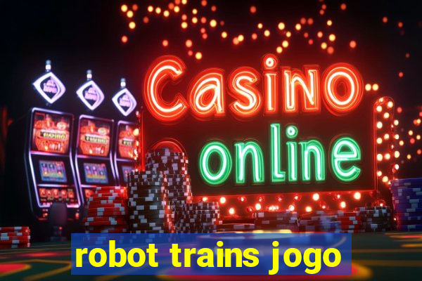 robot trains jogo