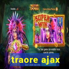 traore ajax