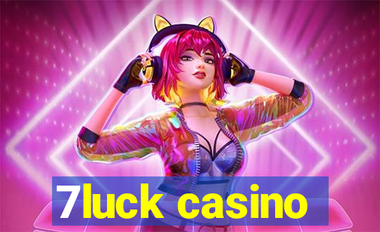 7luck casino