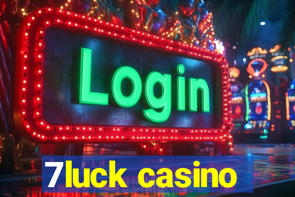 7luck casino