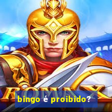 bingo é proibido?