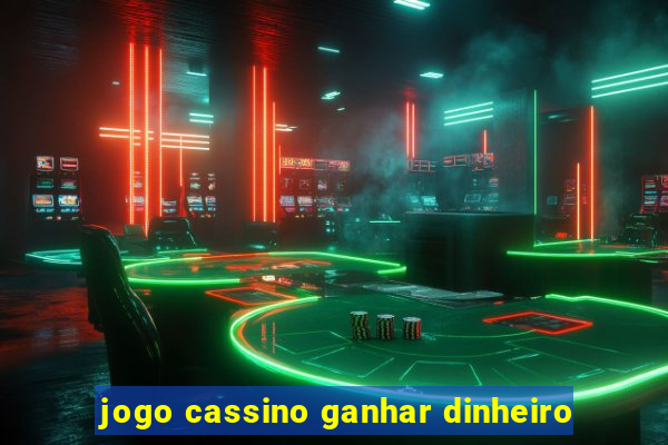 jogo cassino ganhar dinheiro