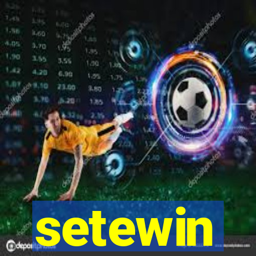 setewin