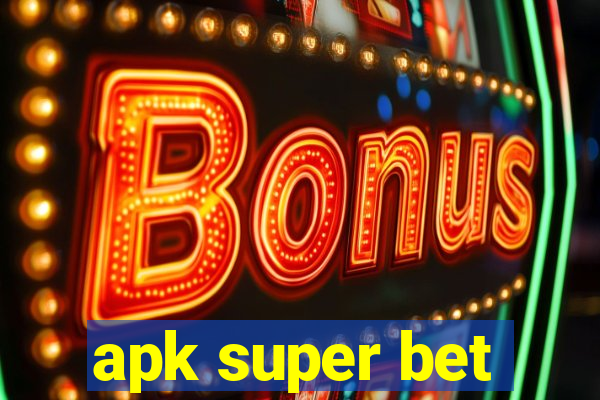 apk super bet